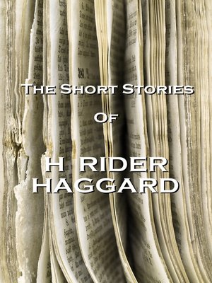 cover image of The Short Stories of H. Rider Haggard